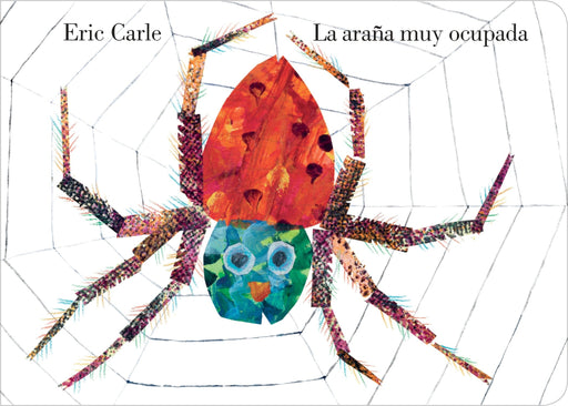 La araña muy ocupada by Eric Carle (Autor) (Abril 10, 2008) - libros en español - librosinespanol.com 