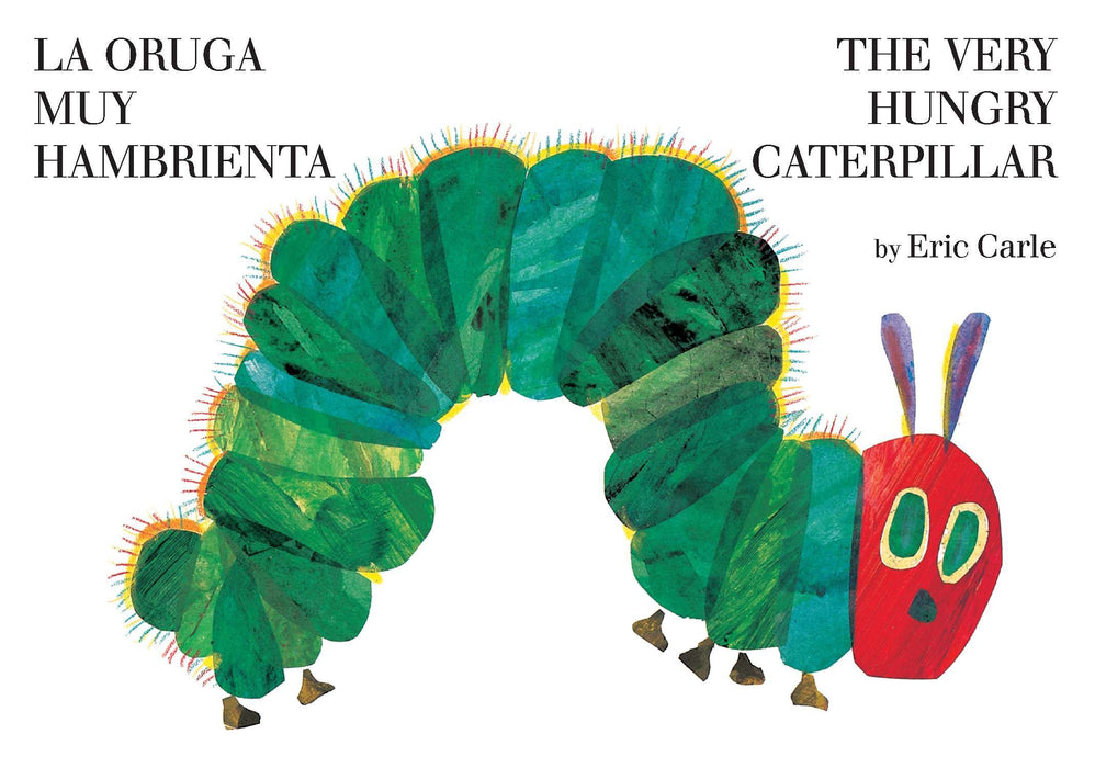 La oruga muy hambrienta/The Very Hungry Caterpillar: bilingual board book by Eric Carle (Autor) (Mayo 12, 2011) - libros en español - librosinespanol.com 