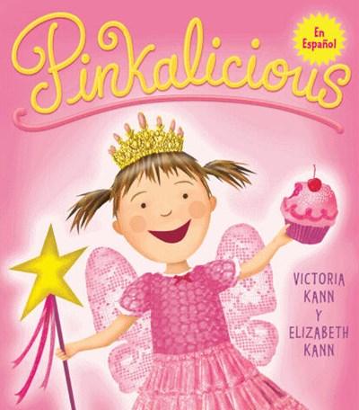 Pinkalicious by Victoria Kann, Elizabeth Kann (Marzo 1, 2011) - libros en español - librosinespanol.com 