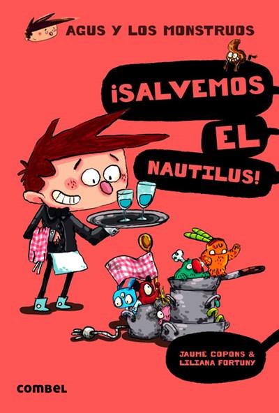 ¡Salvemos el Nautilus! (Agus y los monstruos) by Jaume Copons (Autor),‎ Liliana Fortuny (Octubre 1, 2015) - libros en español - librosinespanol.com 