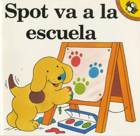Spot va a la escuela by Eric Hill (Septiembre 1, 1998) - libros en español - librosinespanol.com 