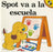 Spot va a la escuela by Eric Hill (Septiembre 1, 1998) - libros en español - librosinespanol.com 