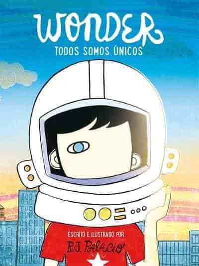 Wonder. Todos somos unicos / We're all Wonders by R. J. Palacio (Julio 25, 2017) - libros en español - librosinespanol.com 