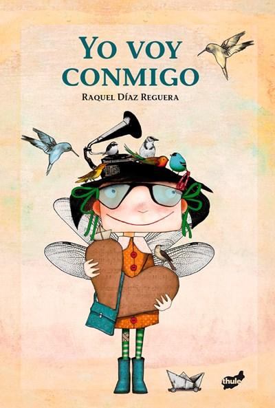 Yo voy conmigo by Raquel Díaz Reguera (Julio 1, 2017) - libros en español - librosinespanol.com 