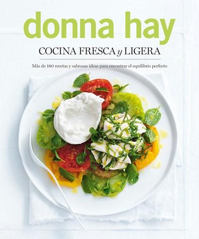 Cocina fresca y ligera/ Fresh and Light by Donna Hay (Febrero 27, 2018) - libros en español - librosinespanol.com 