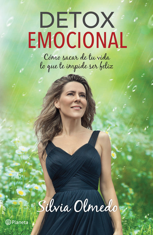 Detox emocional: Cómo sacar de tu vida lo que te impide ser feliz by Silvia Olmedo (Enero 10, 2017) - libros en español - librosinespanol.com 