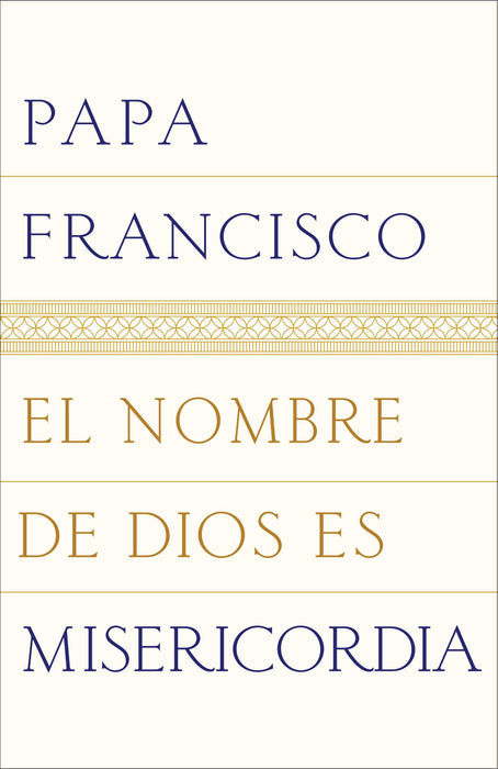 El nombre de Dios es misericordia by Papa Francisco (Enero 12, 2016) - libros en español - librosinespanol.com 