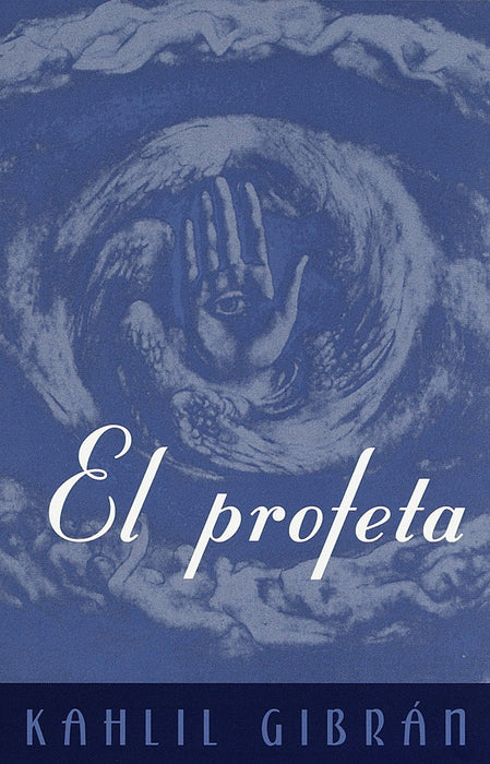 El profeta by Kahlil Gibran (Enero 26, 1999) - libros en español - librosinespanol.com 