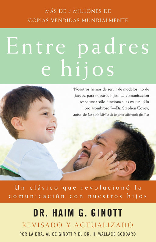 Entre padres e hijos: Un clásico que revoluciono la comunicacion con nuestros hijos by Dr. Haim G. Ginott (Marzo 13, 2007) - libros en español - librosinespanol.com 