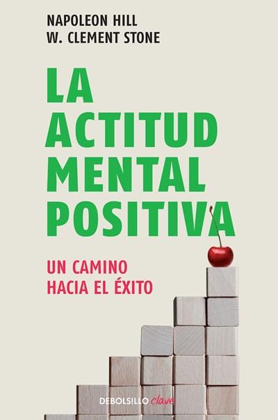 La actitud mental positiva / Success Through A Positive Mental Attitude by Napoleon Hill (Enero 5, 2016) - libros en español - librosinespanol.com 