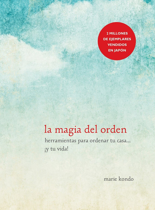 La magía del orden by Marie Kondo (Mayo 5, 2015) - libros en español - librosinespanol.com 