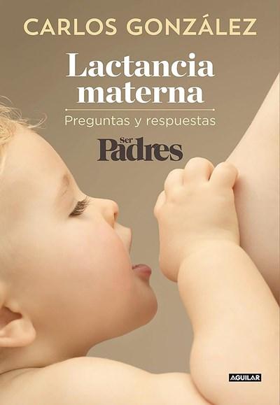 Lactancia materna / Breastfeeding by Carlos Gonzalez (Diciembre 16, 2013)