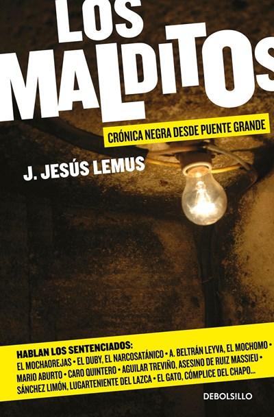 Los malditos / The Damned: Cronica negra desde Puente Grande by Jesus J. Lemus (Marzo 28, 2017) - libros en español - librosinespanol.com 