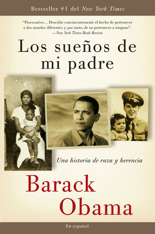 Los sueños de mi padre: Una historia de raza y herencia by Barack Obama (Marzo 31, 2009) - libros en español - librosinespanol.com 