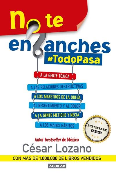 No te enganches: #Todopasa by Cesar Lozano (Octubre 27, 2015) - libros en español - librosinespanol.com 