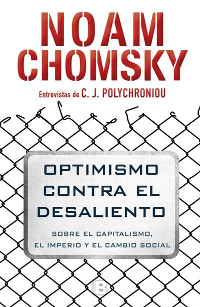 Optimismo contra el desaliento/ Optimism over Despair: On Capitalism, Empire, and Social Change by Noam Chomsky (Febrero 27, 2018) - libros en español - librosinespanol.com 