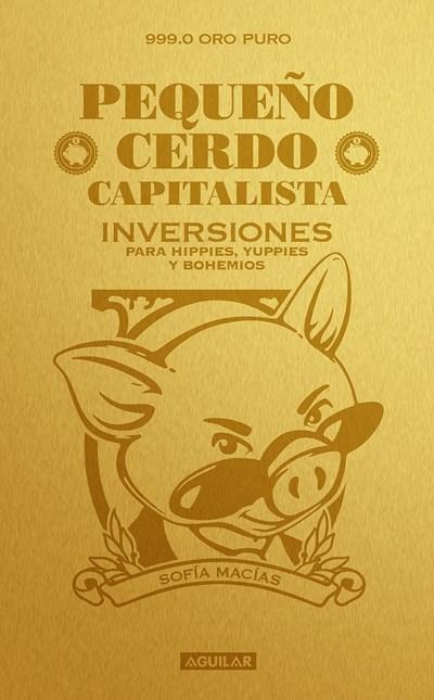 Pequeño cerdo capitalista. Inversiones by Sofia Macias (Enero 30, 2014) - libros en español - librosinespanol.com 
