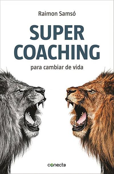 Supercoaching: Para cambiar de vida by Raimon Samso (Abril 7, 2015) - libros en español - librosinespanol.com 