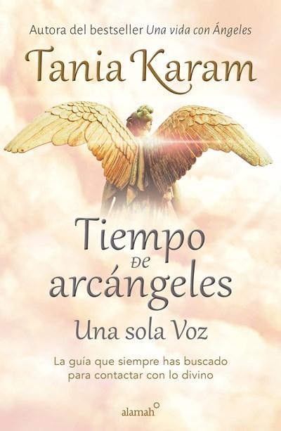 Tiempo de arcángeles / The Time of Archangels by Tania Karam (Octubre 31, 2017) - libros en español - librosinespanol.com 