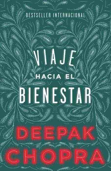 Viaje hacia el bienestar by Deepak Chopra (Diciembre 3, 2013) - libros en español - librosinespanol.com 