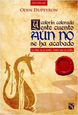 Y colorín colorado este cuento aún no se ha acabado by Odín Dupeyron (Agosto 2, 2016) - libros en español - librosinespanol.com 